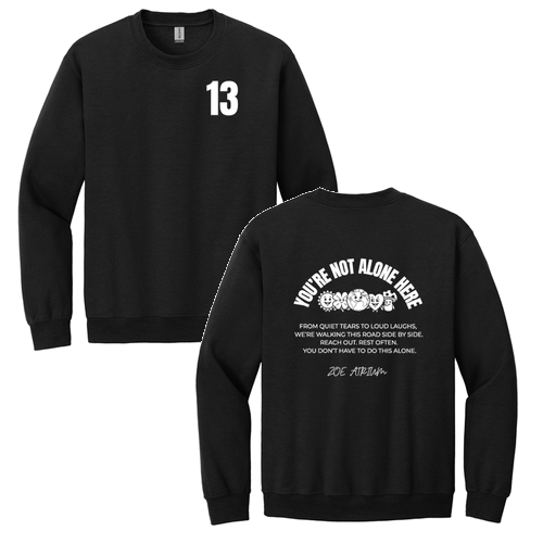 Crew Neck Sweatshirt You're Not Alone Design-- Black