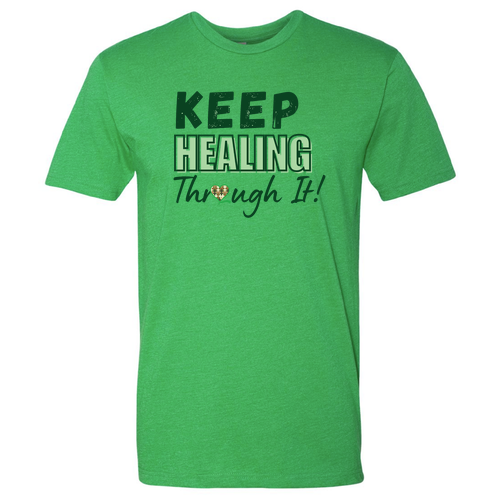 Keep Healing Through It -- kelly green t-shirt