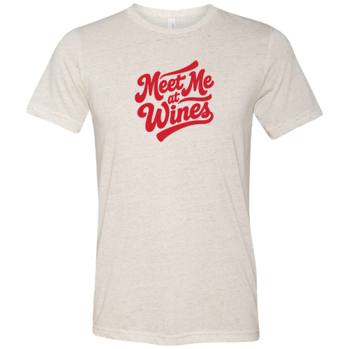 Bella Canvas Soft Fitted Triblend Short Sleeve T-Shirt -- Oatmeal Triblend, Meet Me at Wines