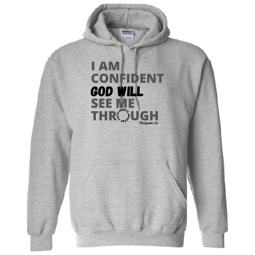 God Will See Me Through Hoodie -- Sport Grey