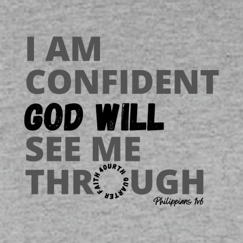 God Will See Me Through Hoodie -- Sport Grey