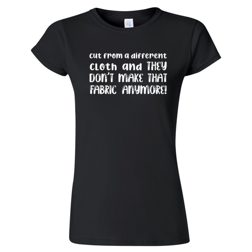 Cut From a Different Cloth Womens Fashion Fit T-Shirt -- Black