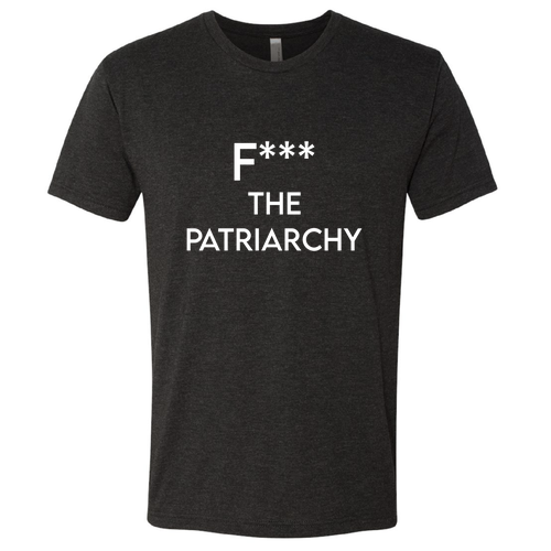 Mens/Unisex Next Level Soft Fitted Triblend Tee -- Black, F the Patriarchy