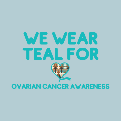 Teal for Ovarian Cancer Awareness