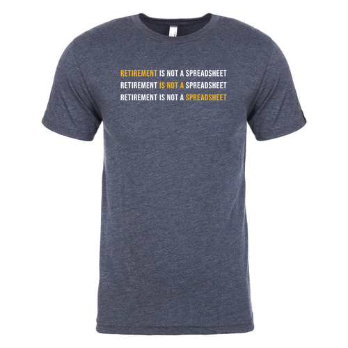 Retirement Is Not A Spreadsheet -Midnight Navy