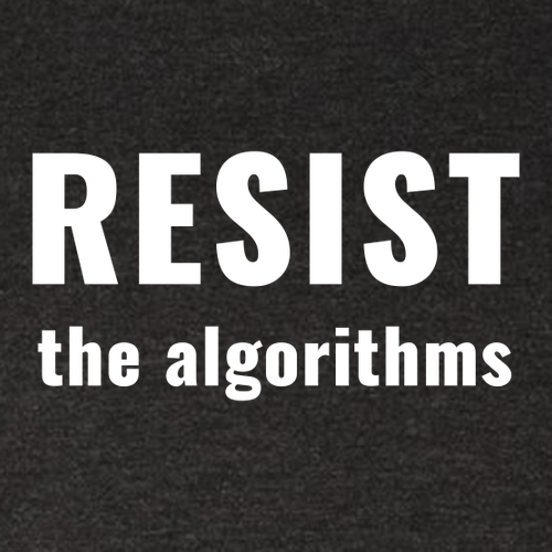 Resist The Algorithms -Vintage Black