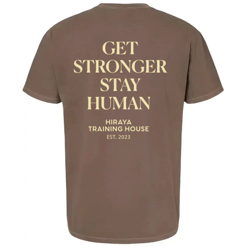 Get Stronger, Stay Human Tee -- Espresso