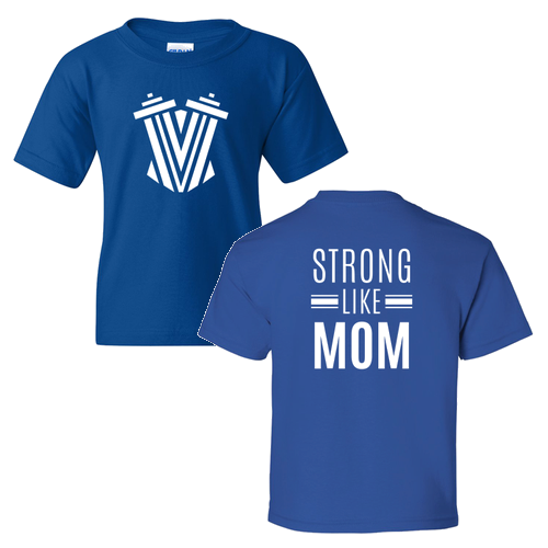 Strong Like Mom Youth T-Shirt -- Royal