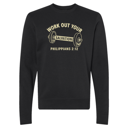 Work Out Your Salvation Crewneck Sweater -- Black