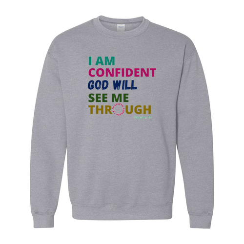 [HIDE] God Will See Me Through Crew Neck Sweatshirt -- Sport Grey