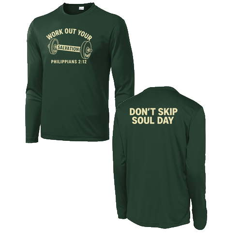 Work Out Your Salvation Long Sleeve Tee -- Forest Green