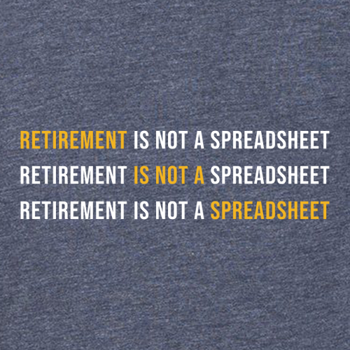 Retirement Is Not A Spreadsheet -Midnight Navy