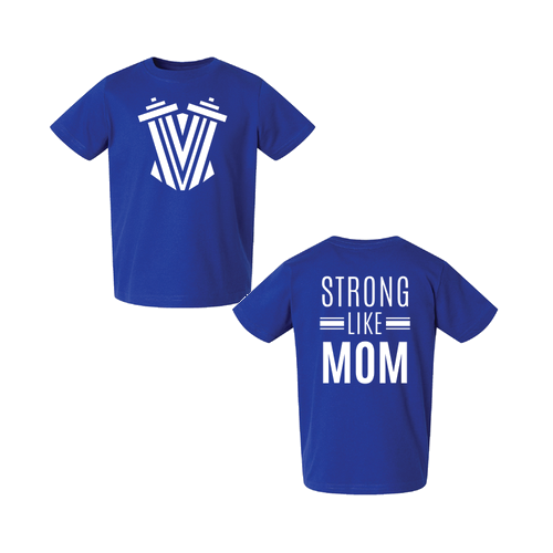 Strong Like Mom Toddler T-Shirt -- Royal