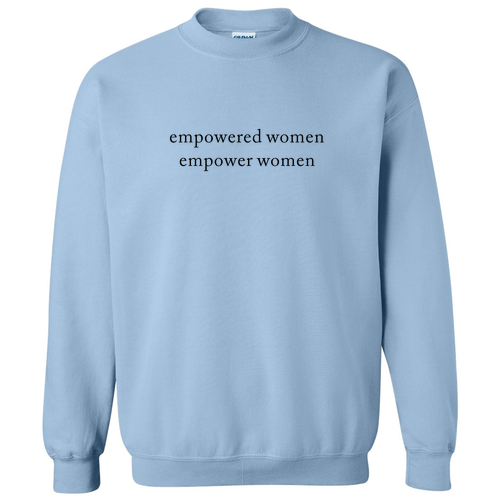 Empowered Women Crew Neck Sweatshirt -- Light Blue