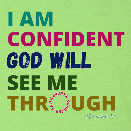 [HIDE] God Will See Me Through Crew Tee -- Apple Green