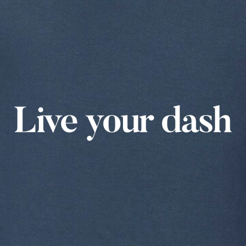 Live Your Dash Hoodie