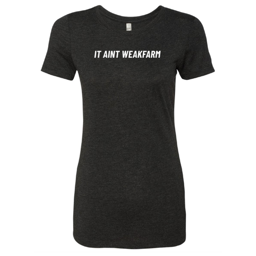 It Ain't WeakFarm -Ladies Tri Blend Crew -- Vintage Black