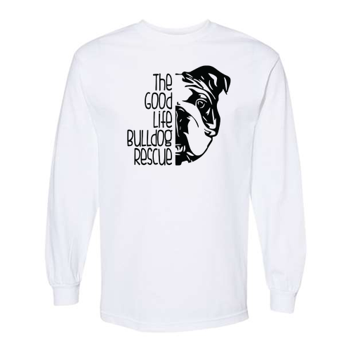Good Life Bulldog Rescue Long Sleeve Tee -- White