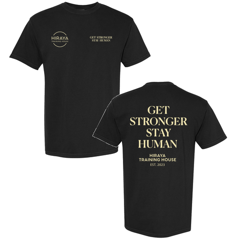 Get Stronger, Stay Human Tee -- Black