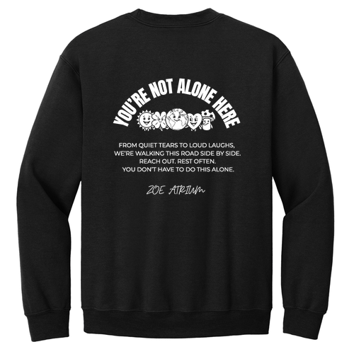 Crew Neck Sweatshirt You're Not Alone Design-- Black
