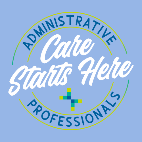 Care Starts Here -- Admin Professionals -- T-Shirt -- Carolina Blue