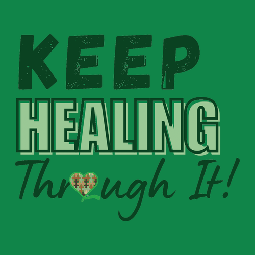 Keep Healing Through It! Sweatshirt -- Kelly Green