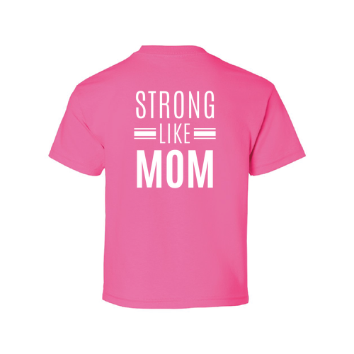 Strong Like Mom Youth T-Shirt -- Heliconia