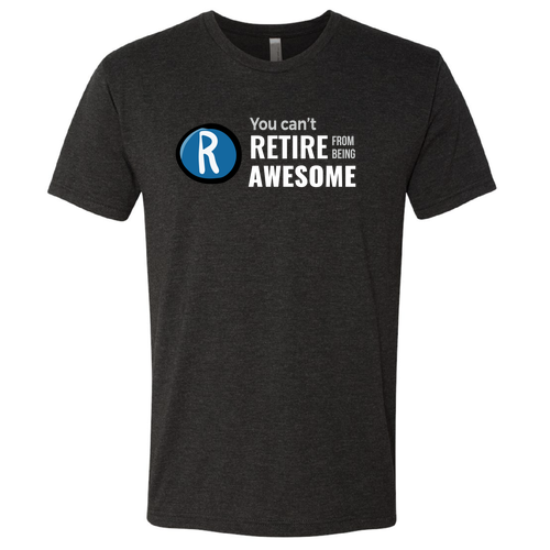 You Can't Retire From Being Awesome Unisex T-Shirt-  Vintage Black