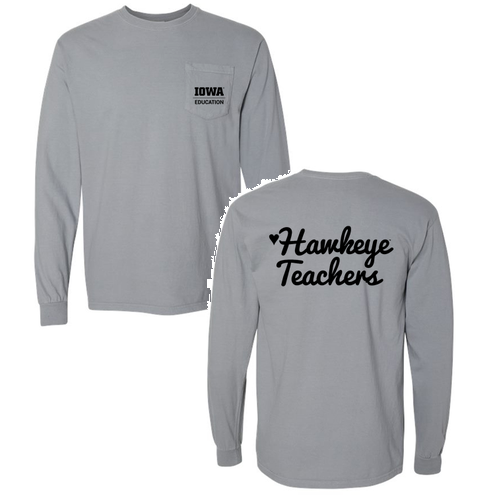 Hawkeye Teachers Comfort Colors Unisex Garment-Dyed Heavyweight Long Sleeve Pocket T-Shirt -- Granite