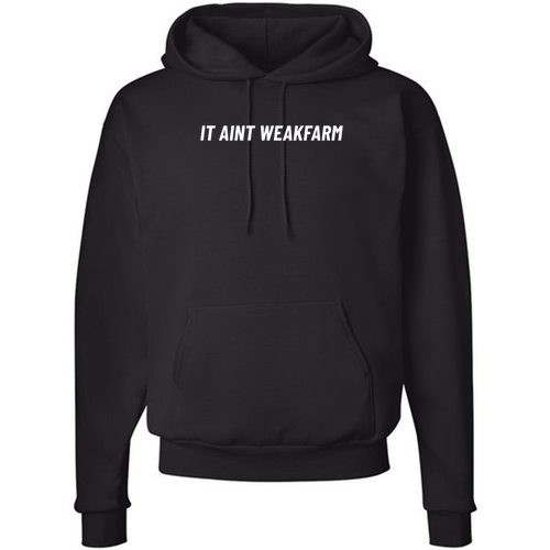 It Ain't WeakFarm -Heavy Blend Hooded Sweatshirt -- Black