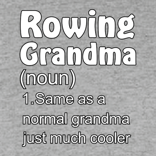 Rowing Grandma T-Shirt -- Sport Grey