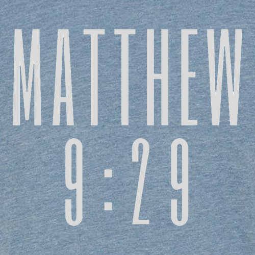 Because of your Faith -- denim triblend T-Shirt