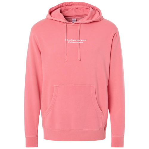 Costs Your Your Peace Midweight Pigment-Dyed Hooded Sweatshirt -- Pigment Pink