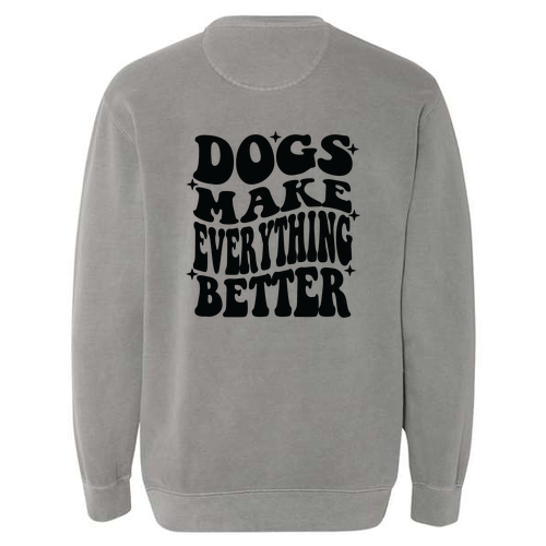 Comfort Colors Crewneck Sweatshirt -- Grey / Dog Quote