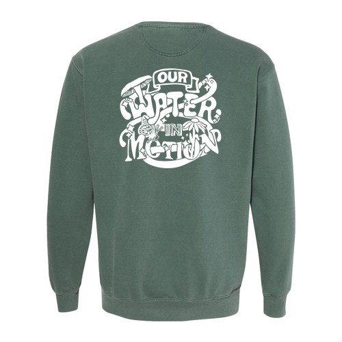 Our Water in Motion -- Comfort Colors Crewneck Sweatshirt